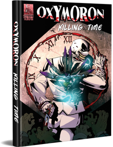 Oxymoron: Killing Time Anthology [Deluxe Oversized Hardcover]